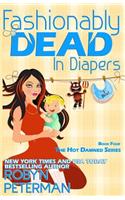 Fashionably Dead in Diapers: Hot Damned Series, Book 4