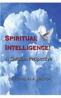 Spiritual Intelligence: A Christian Perspective