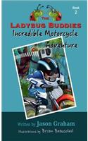 Ladybug Buddies Incredible Motorcycle Adventure