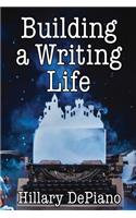 Building a Writing Life