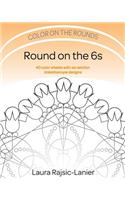 Round on the 6s