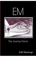 Em: The Journey Home