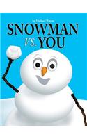 Snowman Vs You