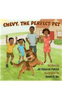 Chevy, The Perfect Pet