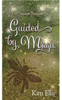 Guided by Magic