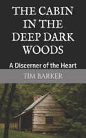 Cabin in the Deep Dark Woods