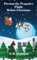 Preston the Penguin's Flight Before Christmas