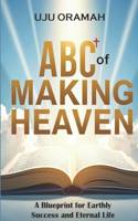 ABC of Making Heaven