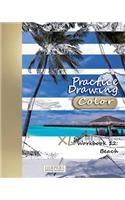 Practice Drawing [Color] - XL Workbook 12: Beach(12 Practice Drawing [color] - XL Workbook)