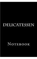 Delicatessen: Notebook