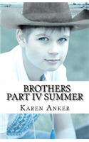 Brothers, Part IV - Summer