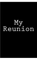 My Reunion: Notebook, 150 lined pages, glossy softcover, 6 x 9