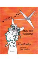 Walter Wind and the Turbine