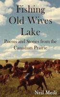 Fishing Old Wives Lake