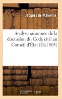 Analyse Raisonnée de la Discussion Du Code Civil Au Conseil d'État