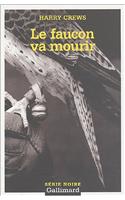 Faucon Va Mourir