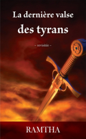Dernière Valse Des Tyrans: La Prophétie Revisitée