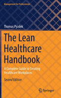 Lean Healthcare Handbook