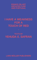 I Have a Weakness for a Touch of Red