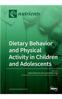 Dietary Behavior and Physical Activity in Children and Adolescents