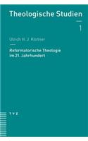 Reformatorische Theologie Im 21. Jahrhundert