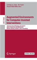 Augmented Environments for Computer-Assisted Interventions