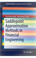 Saddlepoint Approximation Methods in Financial Engineering