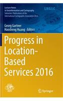 Progress in Location-Based Services 2016