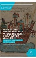 Early Global Interconnectivity Across the Indian Ocean World, Volume II