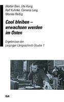 Cool Bleiben Erwachsen Werden Im Osten