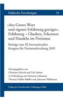 Aus Gottes Wort Und Eigener Erfahrung Gezeiget' Erfahrung - Glauben, Erkennen Und Handeln Im Pietismus