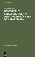 Geschlechterbeziehungen in Den Gawan-Büchern Des »Parzival«