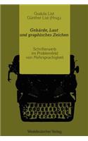 Gebärde, Laut und graphisches Zeichen