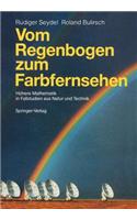 Vom Regenbogen Zum Farbfernsehen
