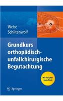 Grundkurs Orthop Disch-Unfallchirurgische Begutachtung