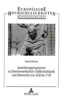 Ausstattungsprogramme in Zisterzienserkirchen Sueddeutschlands Und Oesterreichs Von 1620 Bis 1720