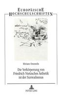 Die Verkoerperung Von Friedrich Nietzsches Aesthetik Ist Der Surrealismus