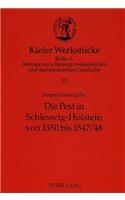 Die Pest in Schleswig-Holstein Von 1350 Bis 1547/48
