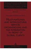 Multi-National and Intercultural Services Organisations and the Integration in Front of Global Clients