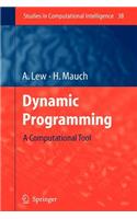 Dynamic Programming: A Computational Tool(38 Studies in Computational Intelligence)