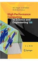 High Performance Computing in Science and Engineering ' 08: Transactions of the High Performance Computing Center, Stuttgart (HLRS) 2008