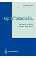 Ciprofloxacin I.V.