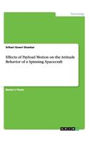 Effects of Payload Motion on the Attitude Behavior of a Spinning Spacecraft