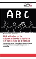 Dificultades En La Adquisicion de La Lectura En Contextos de Pobreza: (Spanish)
