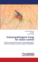 Entomopathogenic Fungi for vector control