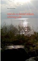 und als es darauf ankam, schwieg Gott