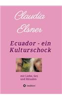 Ecuador - ein Kulturschock