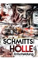 Schmitts Hölle - Entscheidung.