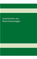 Unterbrechen von Nachrichtenanlagen