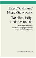 Weiblich, ledig, kinderlos und alt